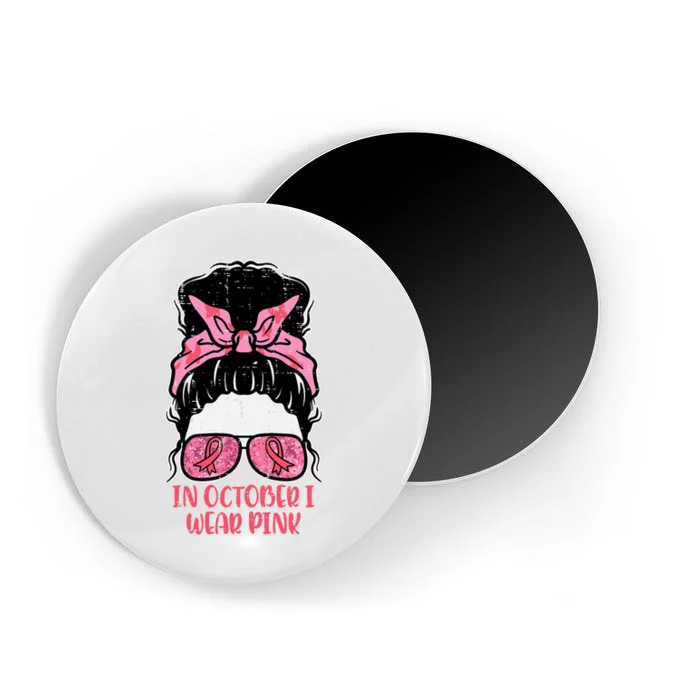 October We Wear Pink Hairbun Breast Cancer Awareness Magnet