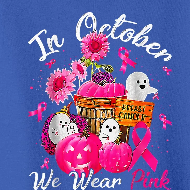 October We Wear Pink Pumpkin Ghost Halloween Breast Cancer Toddler T-Shirt