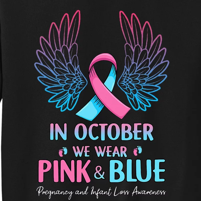 October We Wear Pink Blue Pregnancy Infant Loss Awareness Tall Sweatshirt