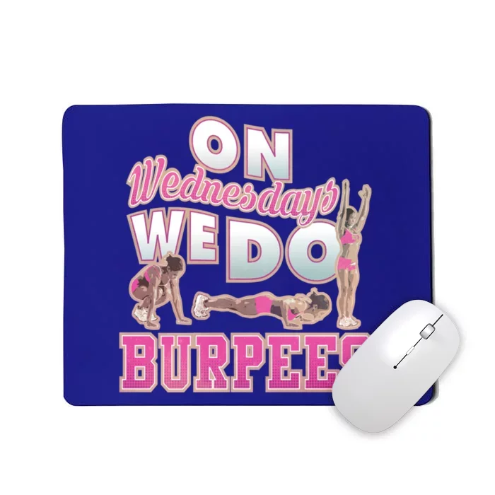 On Wednesdays We Do Burpees Funny Burpee Gift Mousepad