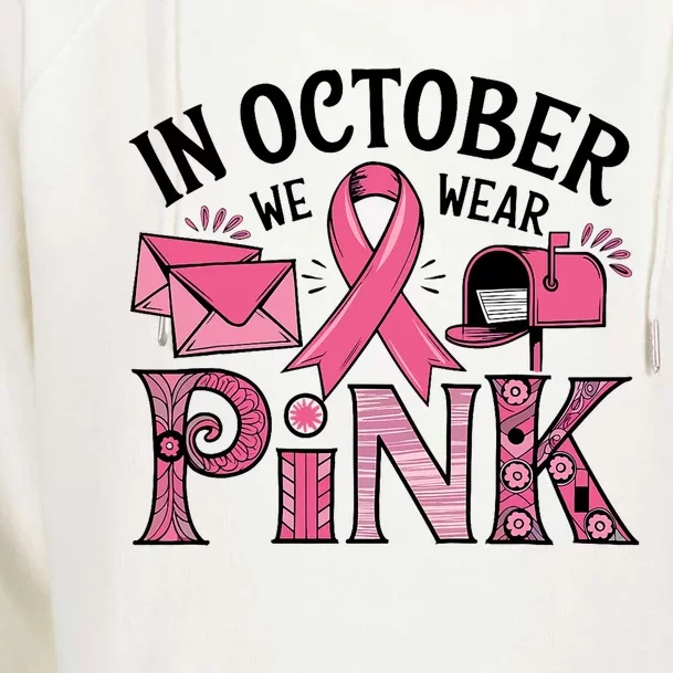 October We Wear Breast Cancer Awareness Postal Worker Womens Funnel Neck Pullover Hood