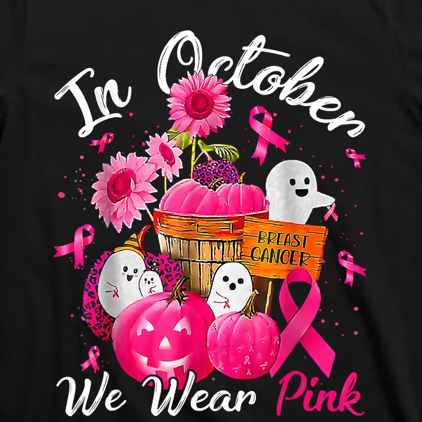 October We Wear Pink Pumpkin Ghost Halloween Breast Cancer T-Shirt