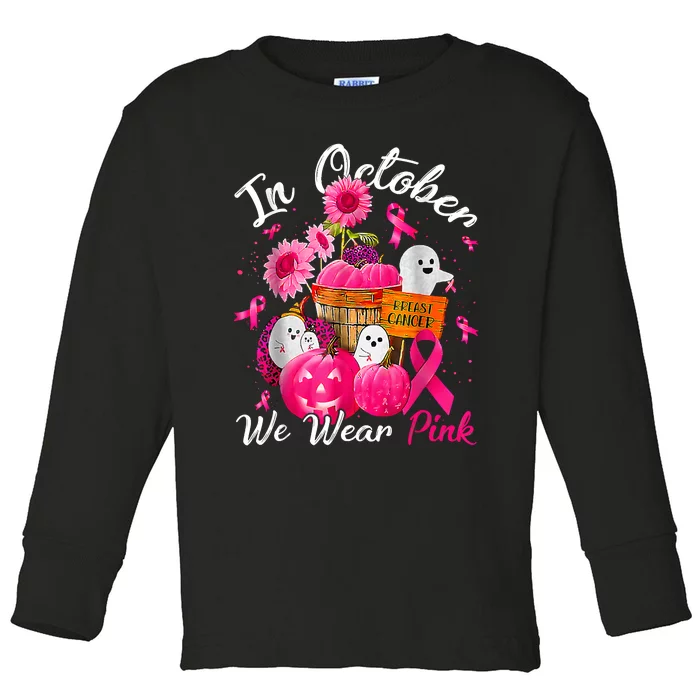 October We Wear Pink Pumpkin Ghost Halloween Breast Cancer Toddler Long Sleeve Shirt