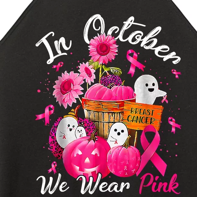 October We Wear Pink Pumpkin Ghost Halloween Breast Cancer Women’s Perfect Tri Rocker Tank