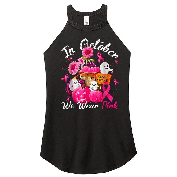 October We Wear Pink Pumpkin Ghost Halloween Breast Cancer Women’s Perfect Tri Rocker Tank