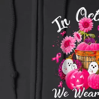 October We Wear Pink Pumpkin Ghost Halloween Breast Cancer Full Zip Hoodie