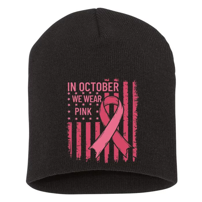 October We Wear P.Ink Breast Cancer Awareness Us Flag Gift Short Acrylic Beanie