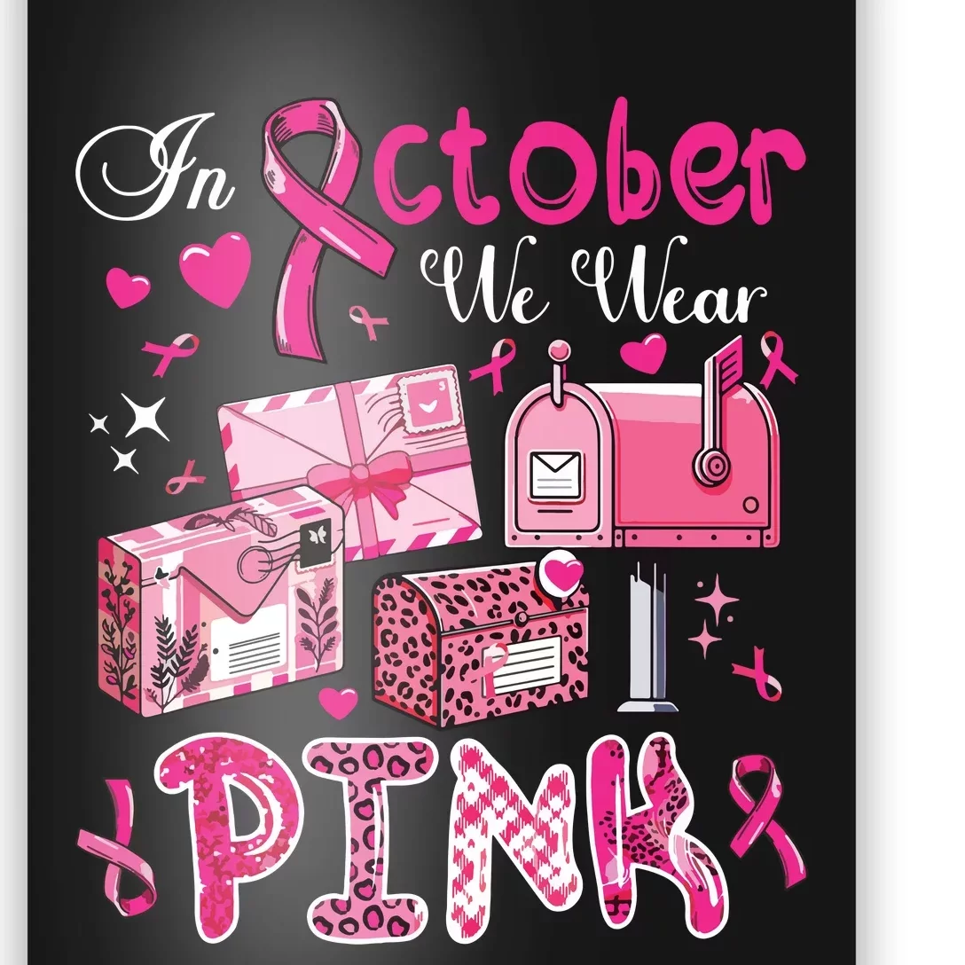 October We Wear Breast Cancer Awareness Postal Worker Poster