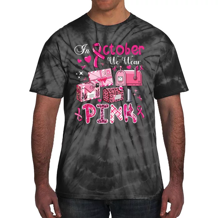 October We Wear Breast Cancer Awareness Postal Worker Tie-Dye T-Shirt