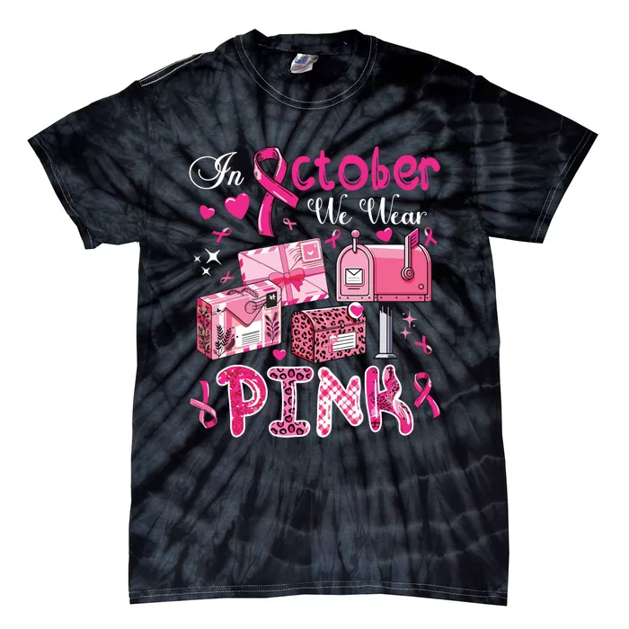 October We Wear Breast Cancer Awareness Postal Worker Tie-Dye T-Shirt