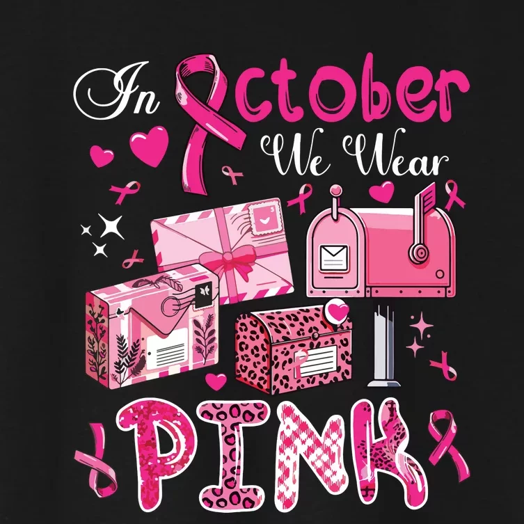 October We Wear Breast Cancer Awareness Postal Worker Women's Crop Top Tee