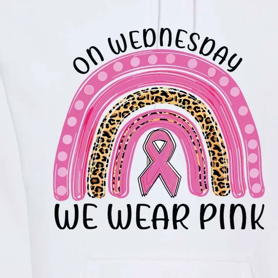 On Wednesday We Wear Pink Rainbow Breast Cancer Fighter Premium Hoodie