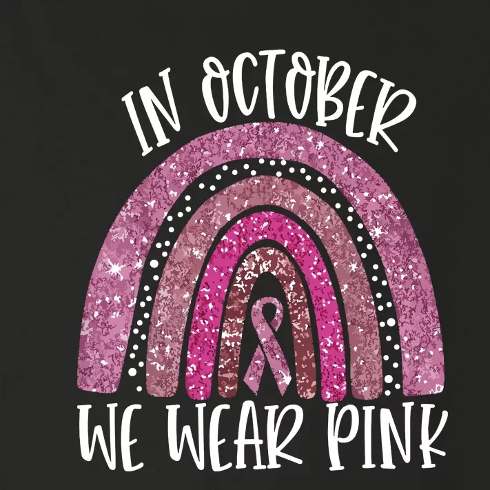 October We Wear Pink Rainbow Breast Cancer Awareness Ribbon Toddler Long Sleeve Shirt