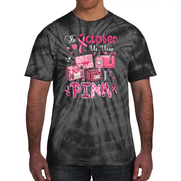 October We Wear Pin.K Awareness Postal Worker Breast Cancer Gift Tie-Dye T-Shirt