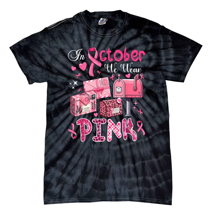 October We Wear Pin.K Awareness Postal Worker Breast Cancer Gift Tie-Dye T-Shirt