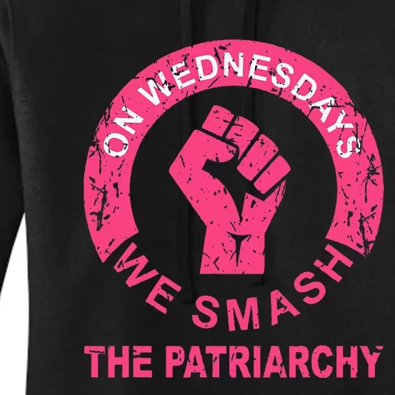 On Wednesdays We Smash The Patriarchy Women Rights Apparel Women's Pullover Hoodie