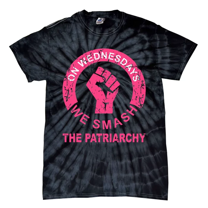 On Wednesdays We Smash The Patriarchy Women Rights Apparel Tie-Dye T-Shirt