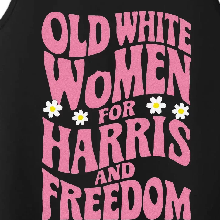 Old White Women For Harris And Freedom Kamala Harris Gift Performance Tank