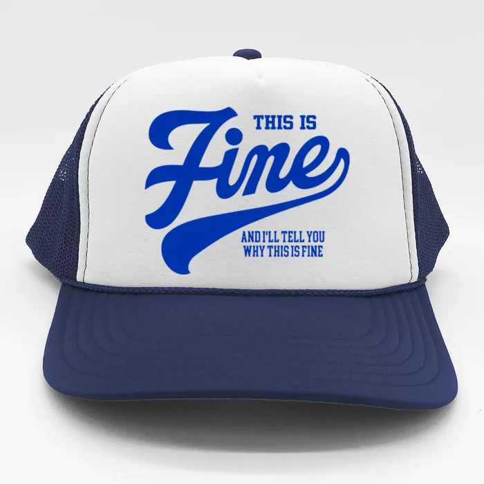 Outside Xbox This Is Fine And ILl Tell You Why This Is Fine Limited Trucker Hat