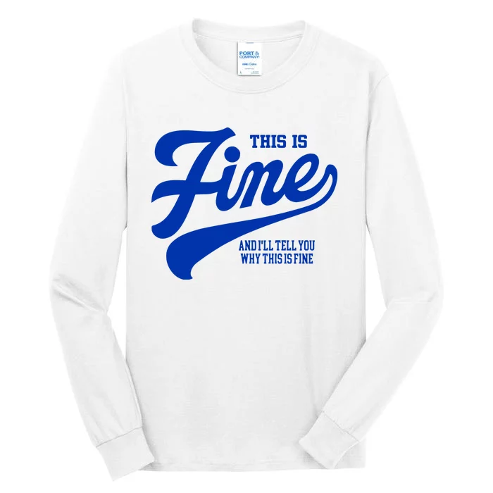 Outside Xbox This Is Fine And ILl Tell You Why This Is Fine Limited Tall Long Sleeve T-Shirt