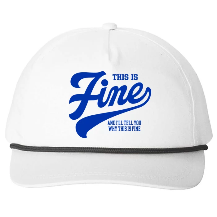 Outside Xbox This Is Fine And ILl Tell You Why This Is Fine Limited Snapback Five-Panel Rope Hat