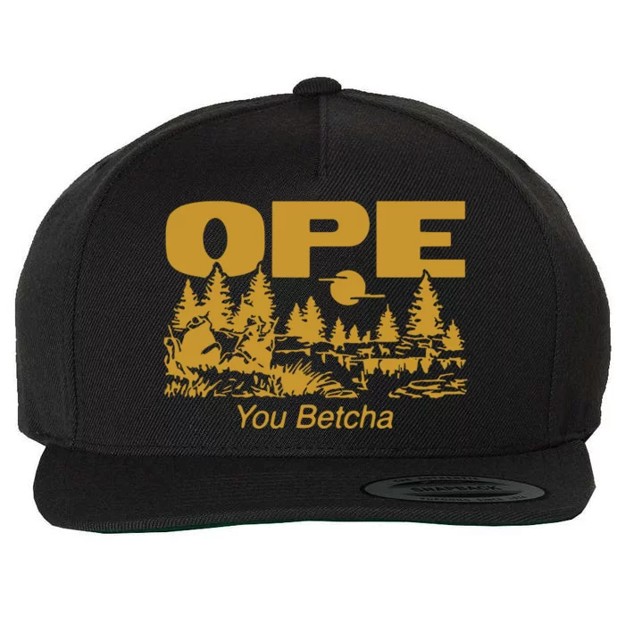 Ope You Betcha Wool Snapback Cap