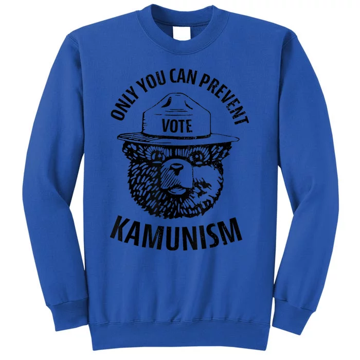 Only You Can Prevent Kamunism Communism Election Humor 2024 Tall Sweatshirt