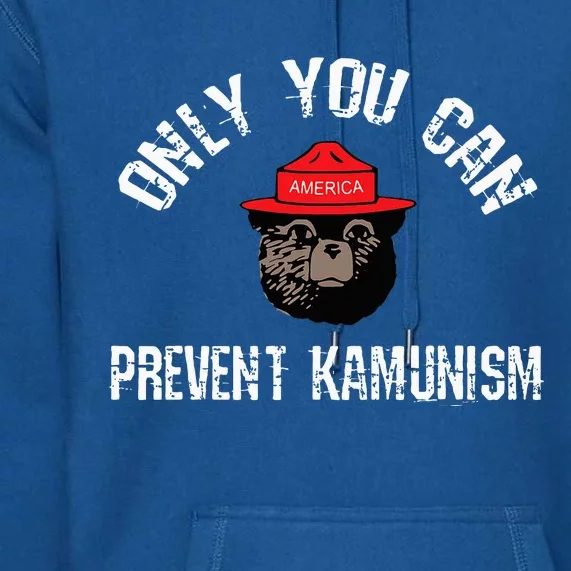 Only You Can Prevent Kamunism Premium Hoodie