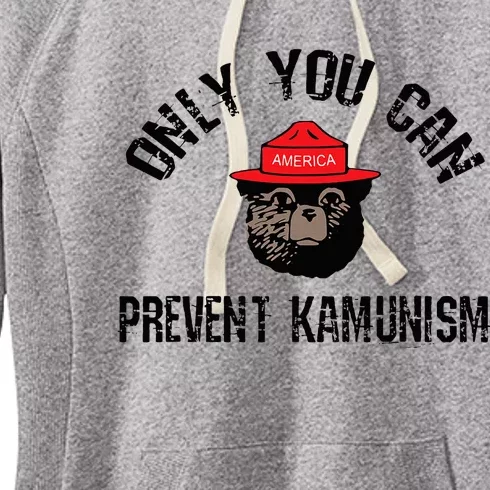 Only You Can Prevent Kamunism Communism Women's Fleece Hoodie