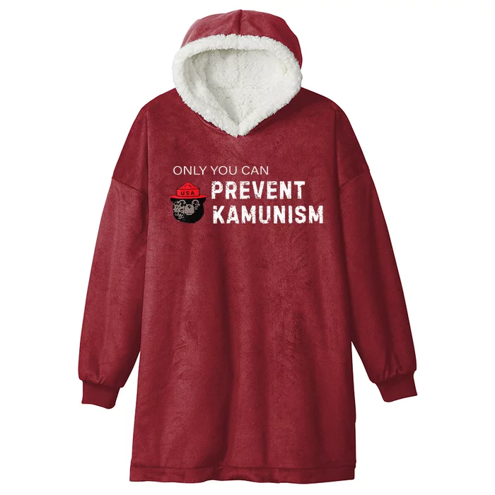 Only You Can Prevent Kamunism Communism Election Humor 2024 Hooded Wearable Blanket