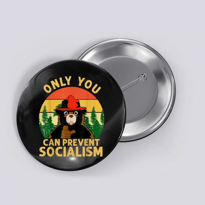 Only You Can Prevent Socialism Bear Camping Vintage Anti Button