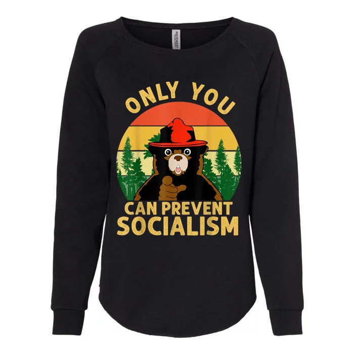 Only You Can Prevent Socialism Bear Camping Vintage Anti Womens California Wash Sweatshirt