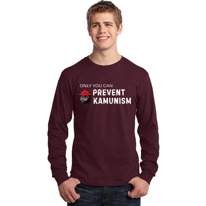 Only You Can Prevent Kamunism Communism Election Humor 2024 Tall Long Sleeve T-Shirt