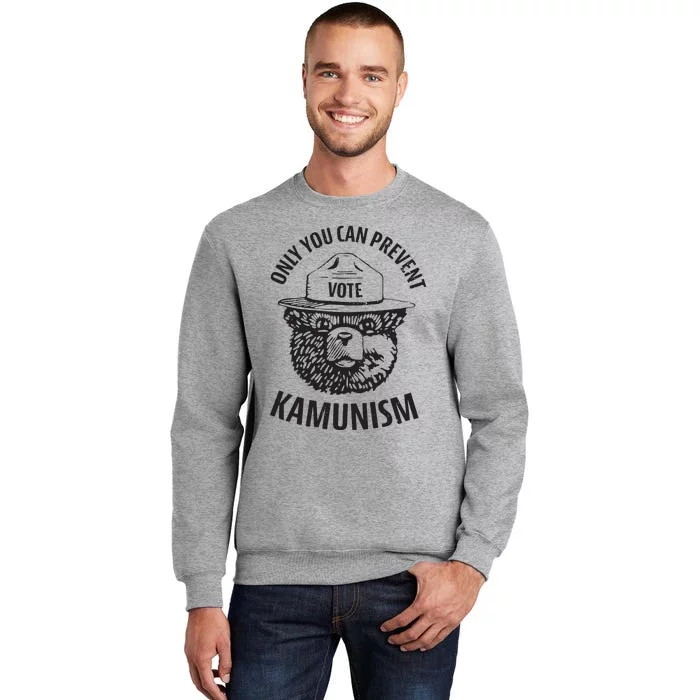 Only You Can Prevent Kamunism Communism Election Humor 2024 Tall Sweatshirt