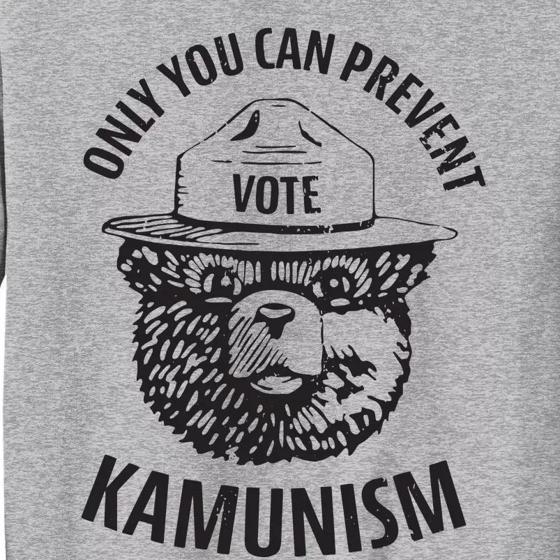 Only You Can Prevent Kamunism Communism Election Humor 2024 Tall Sweatshirt