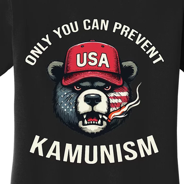 Only You Can Prevent Kamunism Communism Funny Election 2024 Women's T-Shirt