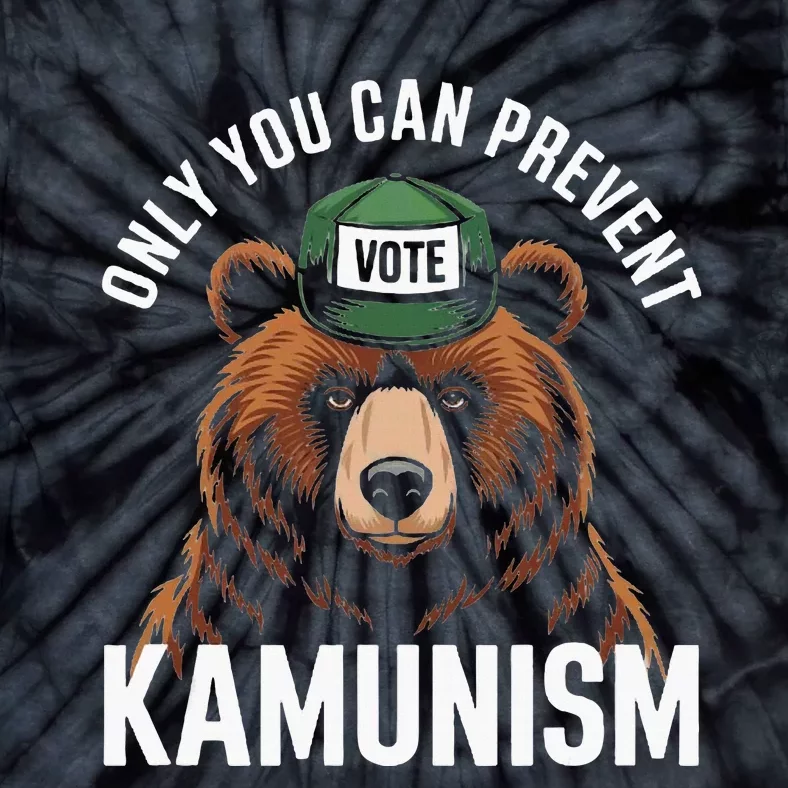 Only You Can Prevent Kamunism Funny Bear Humor Tie-Dye T-Shirt