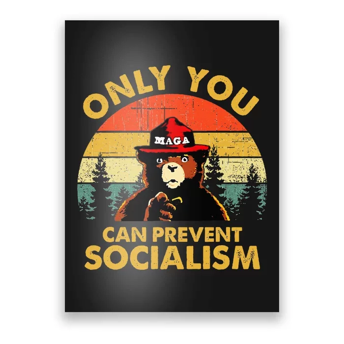 Only You Can Prevent Socialism Bear Wearing Hat Maga Smokey Poster