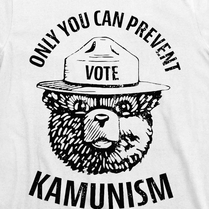 Only You Can Prevent Kamunism Communism Election Humor 2024 T-Shirt