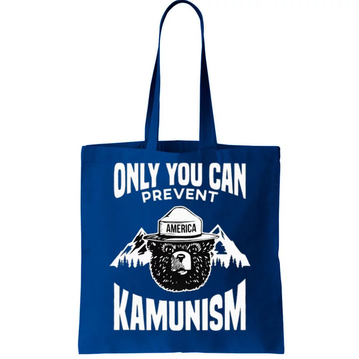 Only You Can Prevent Kamunism Tote Bag