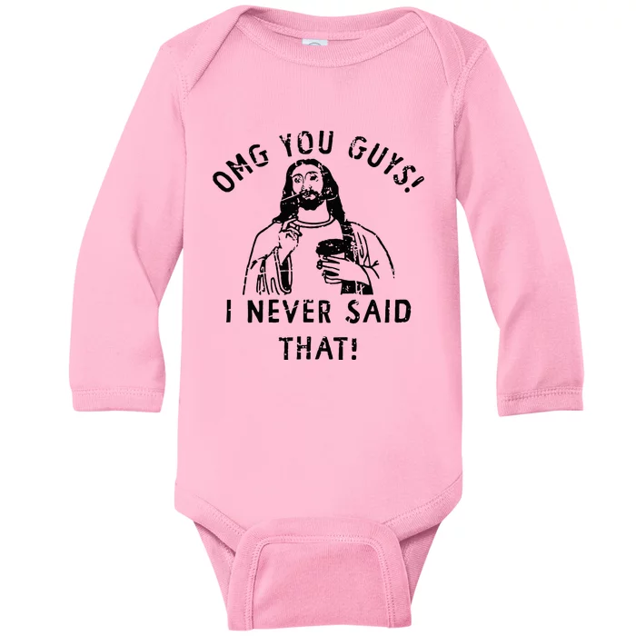 Omg You Guys I Never Said That Baby Long Sleeve Bodysuit