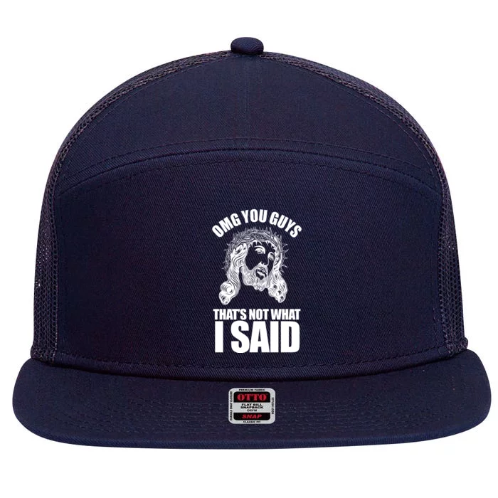 Omg You Guys That Not What I Said Funny Jesus 7 Panel Mesh Trucker Snapback Hat