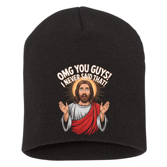 Omg You Guys I Never Said That Funny Jesus Design Short Acrylic Beanie