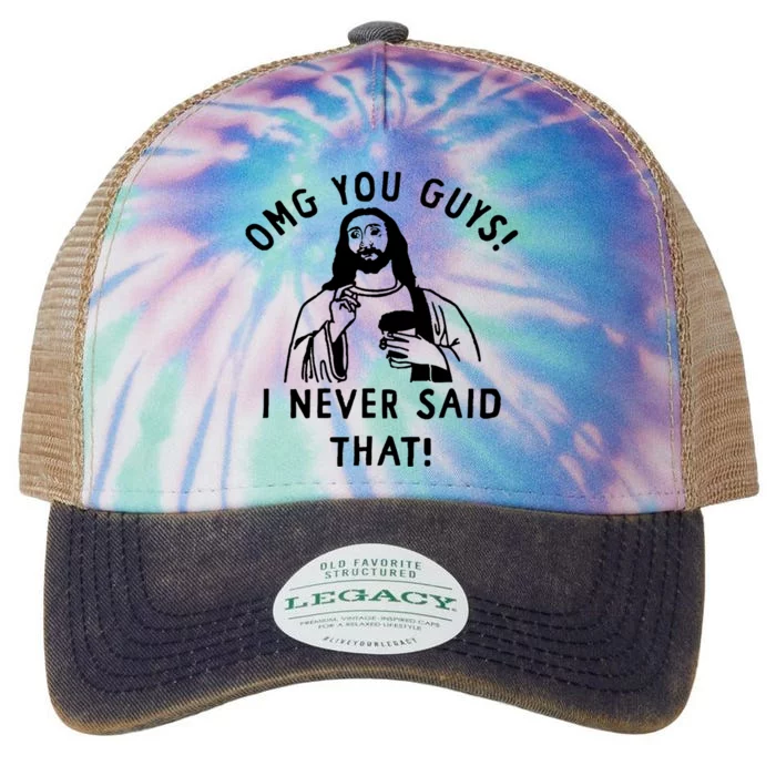 Omg You Guys I Never Said That Legacy Tie Dye Trucker Hat