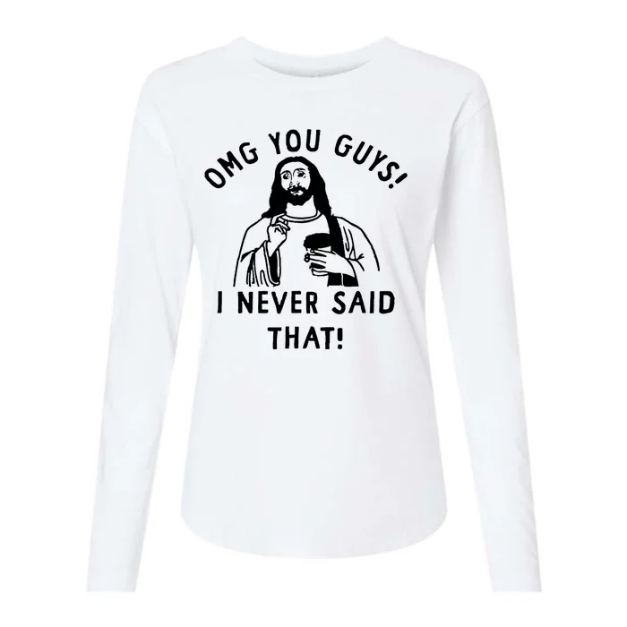 Omg You Guys I Never Said That Womens Cotton Relaxed Long Sleeve T-Shirt