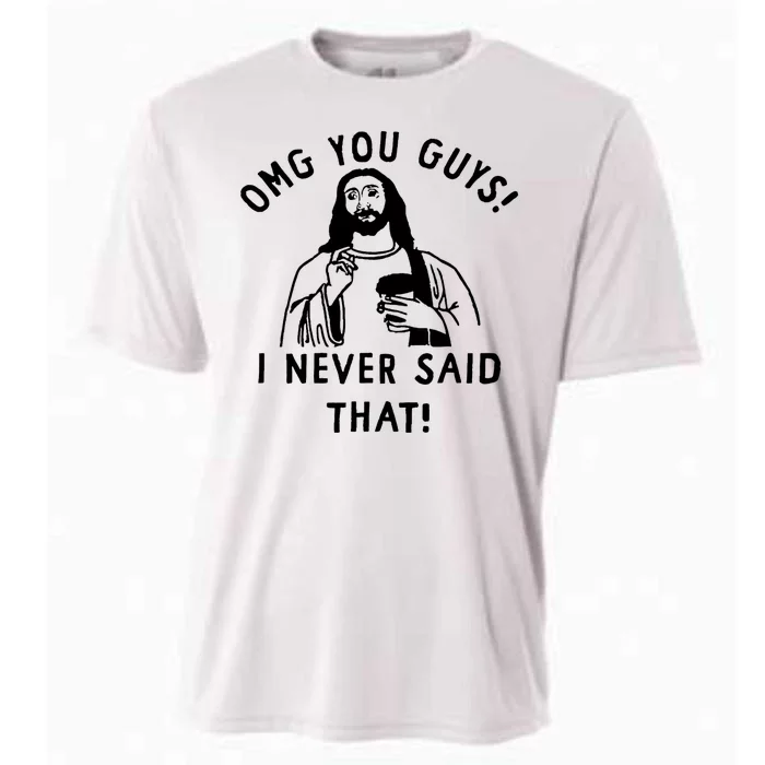 Omg You Guys I Never Said That Cooling Performance Crew T-Shirt