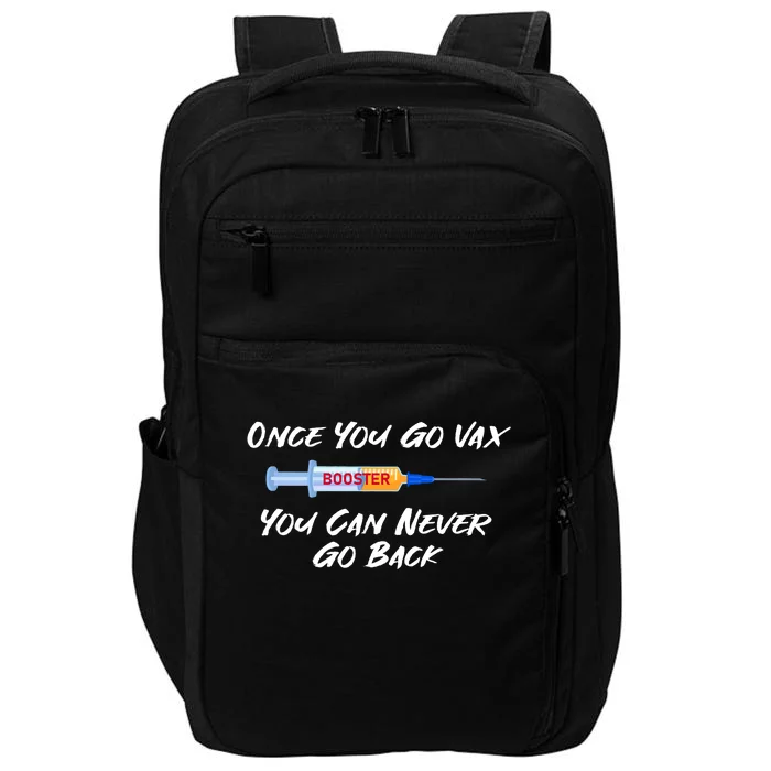 Once You Go Vax You Can Never Go Back Impact Tech Backpack