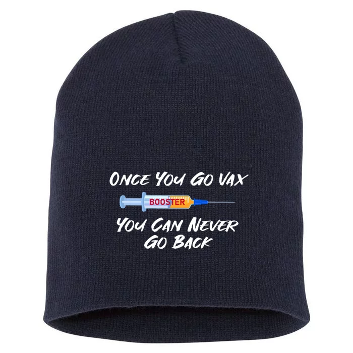 Once You Go Vax You Can Never Go Back Short Acrylic Beanie