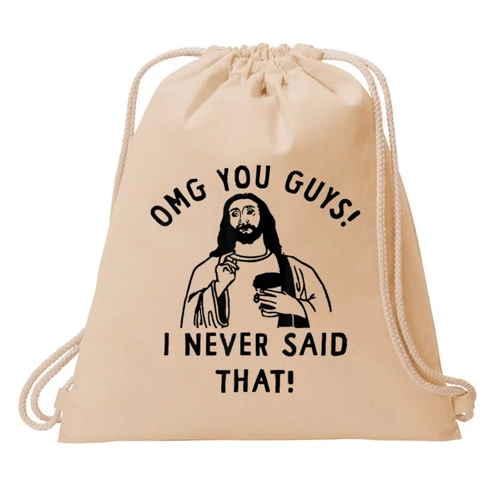 Omg You Guys I Never Said That Drawstring Bag