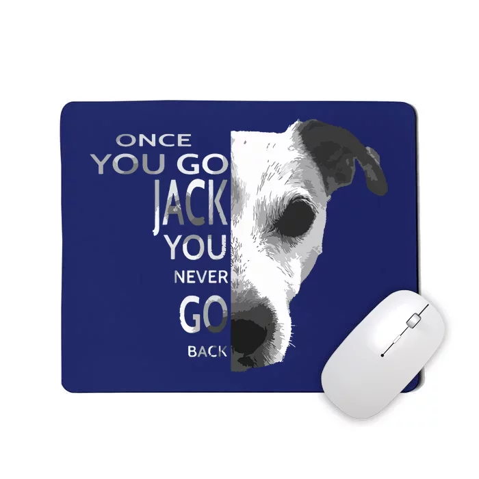 Once You Go Jack Russell Terrier Shirts Gift For Dog Lover Mousepad